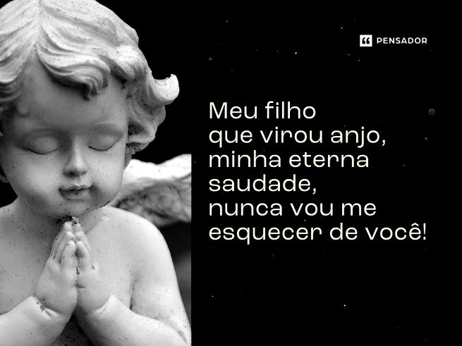 Meu filho que virou anjo, minha eterna saudade, nunca vou me esquecer de você!