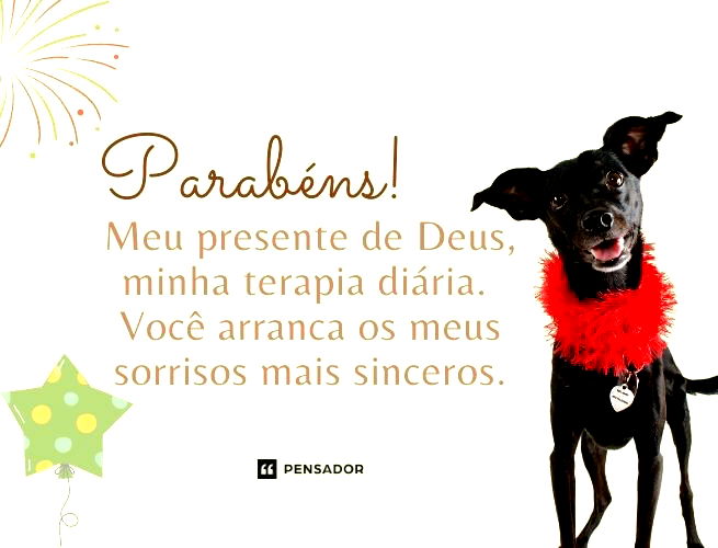 Meu presente de Deus, minha terapia diária. Você arranca os meus sorrisos mais sinceros. Parabéns!