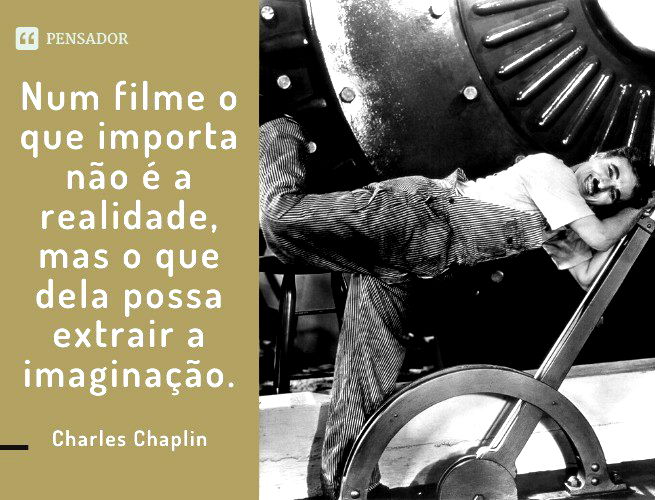 Não se mede o valor de um homem pelas Charles Chaplin - Pensador