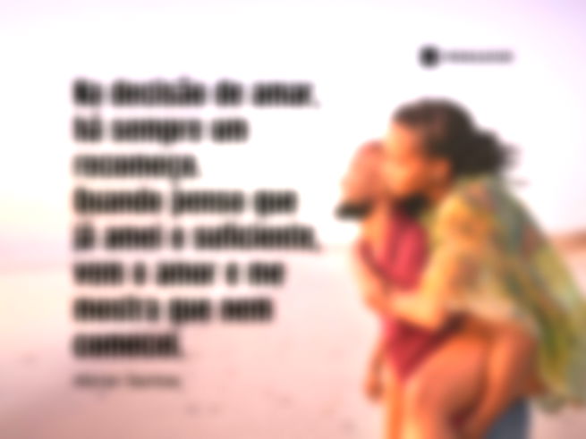 Na decisão de amar ha sempre um recomeço
