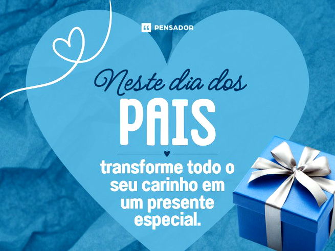 Neste Dia dos Pais, transforme todo o seu carinho em um presente especial.