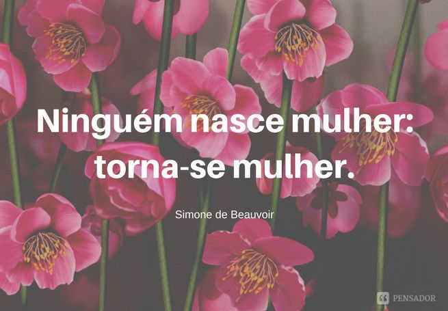 ninguém nasce mulher