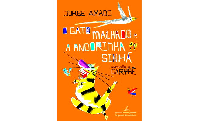 O Gato Malhado e a Andorinha Sinhá.
