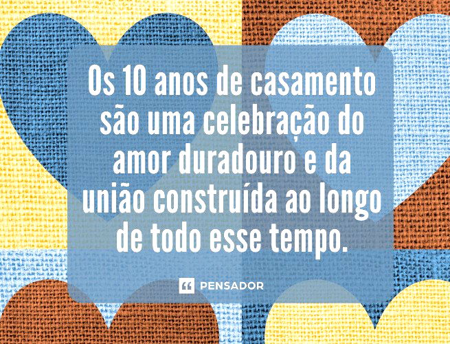 Os 10 anos de casamento são uma celebração do amor duradouro e da união construída ao longo de todo esse tempo.