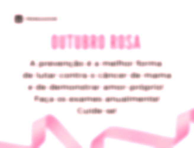 A prevenção é a melhor forma de lutar contra o câncer de mama e de demonstrar amor-próprio! Faça os exames anualmente! Cuide-se!