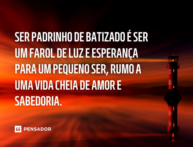 Ser padrinho de batizado é ser um farol de luz e esperança para um pequeno ser, rumo a uma vida cheia de amor e sabedoria.
