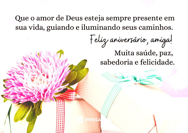 Que o amor de Deus esteja sempre presente em sua vida, guiando e iluminando seus caminhos. Feliz aniversário, amiga! Muita saúde, paz, sabedoria e felicidade.