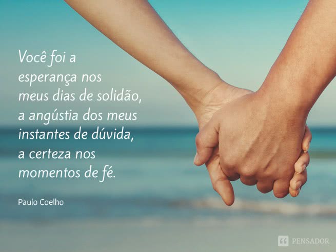 48 frases e mensagens de Paulo Coelho que te marcarão para sempre - Pensador