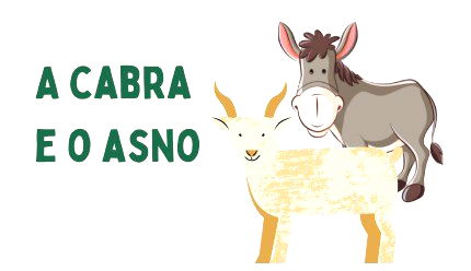 A Cabra e o Asno, de Esopo