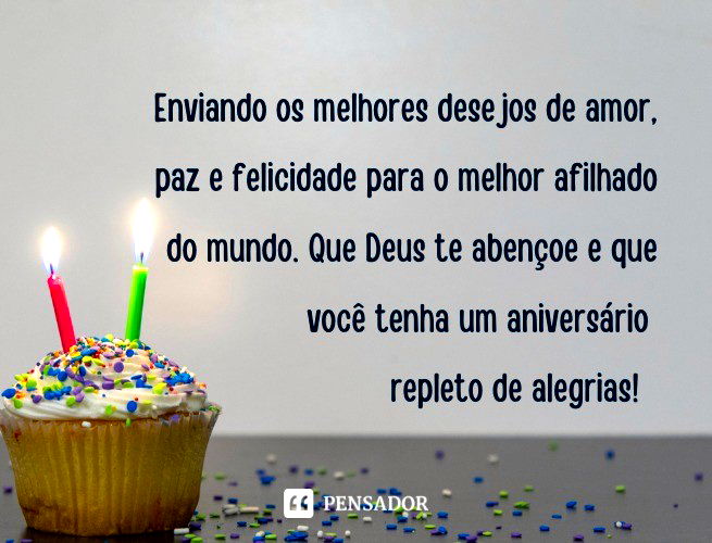 Enviando os melhores desejos de amor, paz e felicidade para o melhor afilhado do mundo. Que Deus te abençoe e que você tenha um aniversário repleto de alegrias!