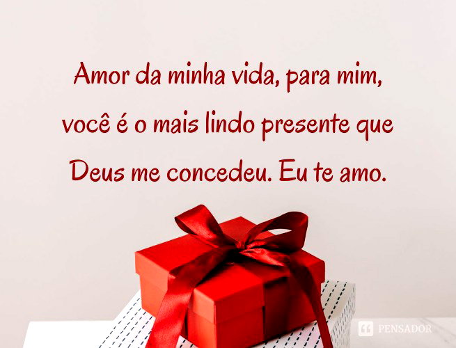 62 lindas mensagens para o amor da minha vida 💝 - Pensador