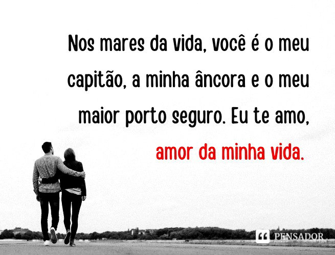 62 lindas mensagens para o amor da minha vida 💝 - Pensador