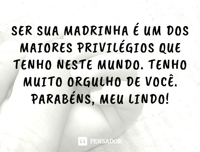 Ser sua madrinha é um dos maiores privilégios que tenho neste mundo. Tenho muito orgulho de você. Parabéns, meu lindo!