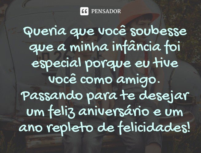 Featured image of post Frases De Parab ns Para Um Amigo Especial Mas n o por acaso que elas permanecem