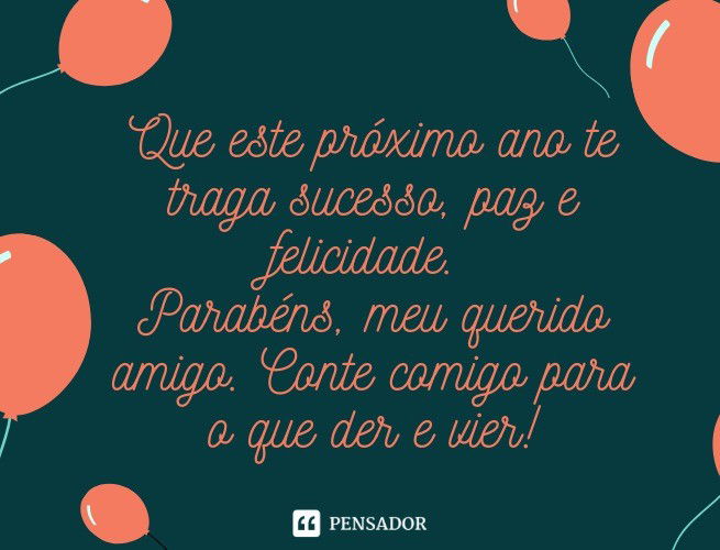 As 80 melhores mensagens de aniversário para amigo - Pensador