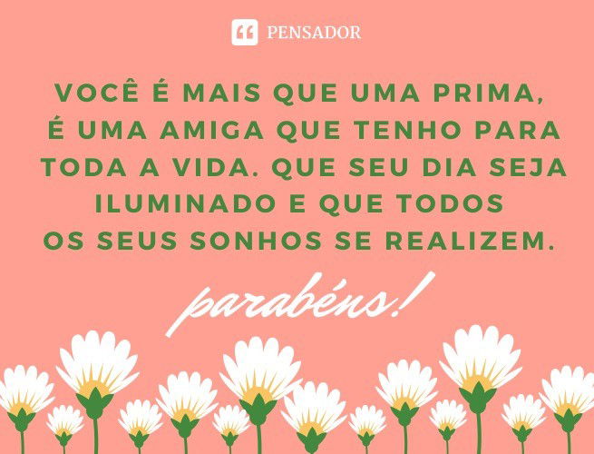 Featured image of post Frases De Feliz Aniversario Para Prima Escolha as melhores frases de anivers rio para desejar muitas felicidades