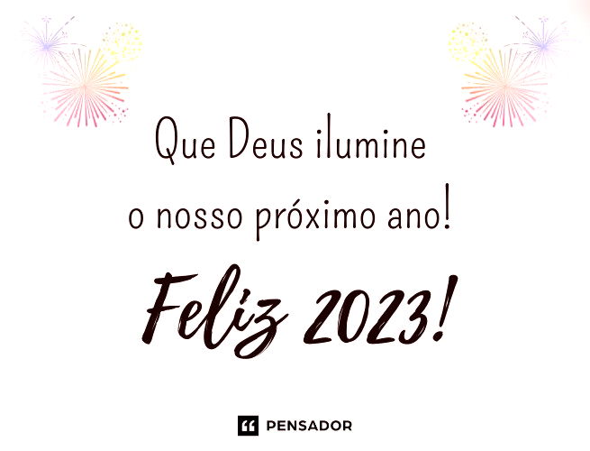Que Deus ilumine o nosso próximo ano! Feliz 2023!