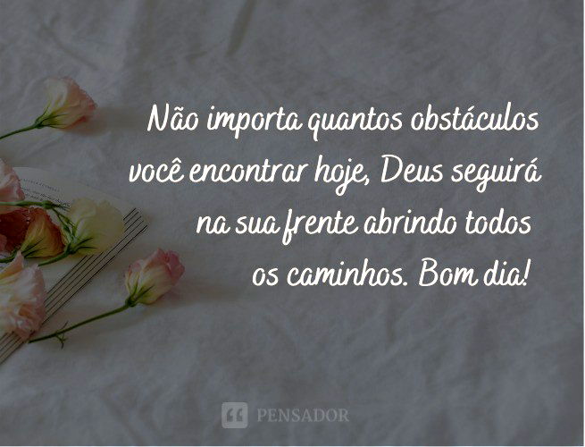 Bom Dia com Deus: 65 frases para uma manhã abençoada