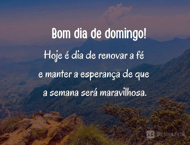 Boas frases e mensagens para seu domingo – mensagens para facebook