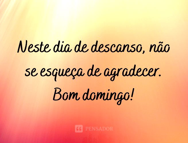 Boas frases e mensagens para seu domingo – mensagens para facebook