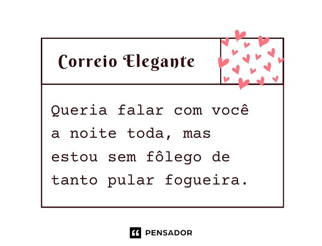 62 frases para correio elegante que vão te ajudar na conquista 💟 - Pensador