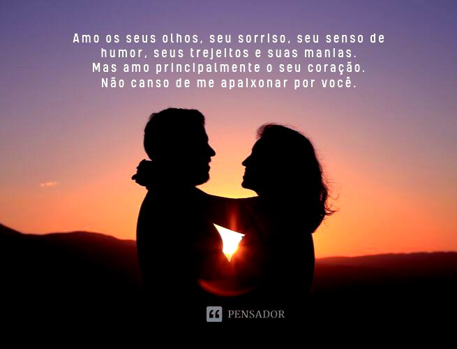 52 Lindas Declarações De Amor Para Acertar Em Cheio O Coração De Quem Você Ama Pensador 7771