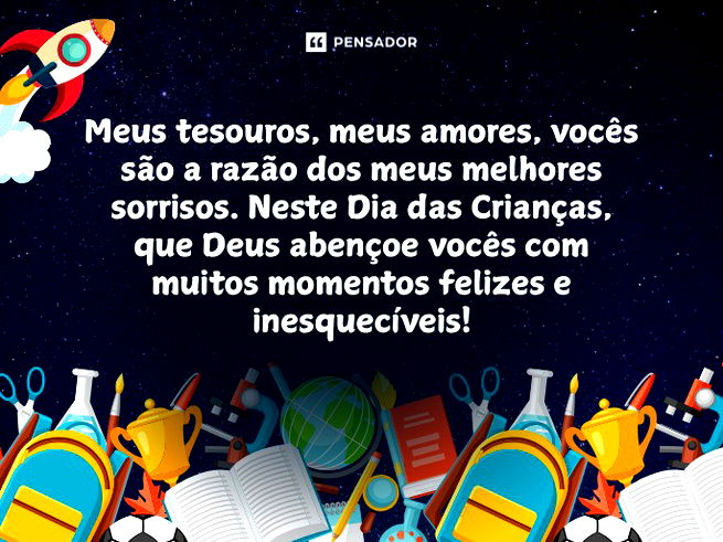 Meus tesouros, meus amores, vocês são a razão dos meus melhores sorrisos. Neste Dia das Crianças, que Deus abençoe vocês com muitos momentos felizes e inesquecíveis!