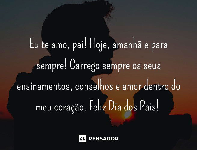 Eu te amo, pai! Hoje, amanhã e para sempre! Carrego sempre os seus ensinamentos, conselhos e amor dentro do meu coração. Feliz Dia dos Pais!