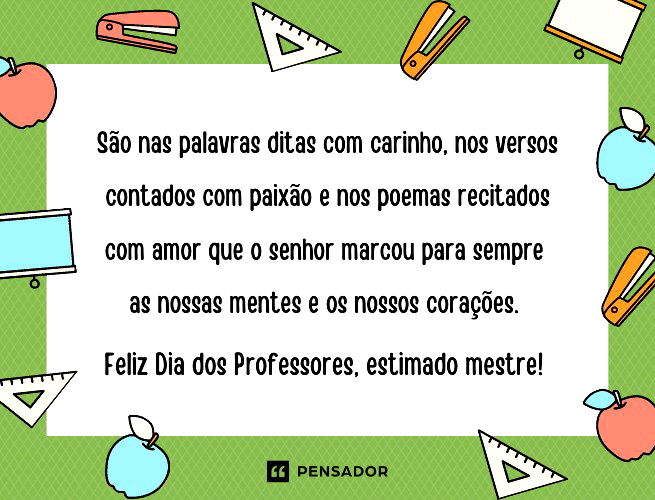 Feliz Dia Dos Professores 55 Mensagens Para Homenagear Os Seus Mestres Pensador 1123