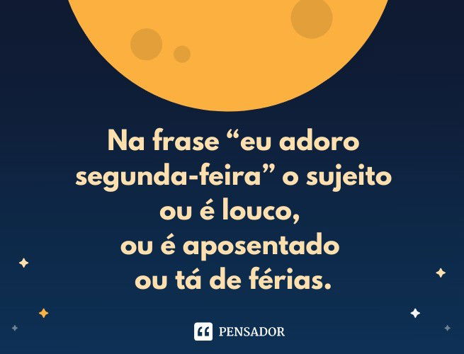 20 frases engraçadas para status do Whatsapp - Pensador