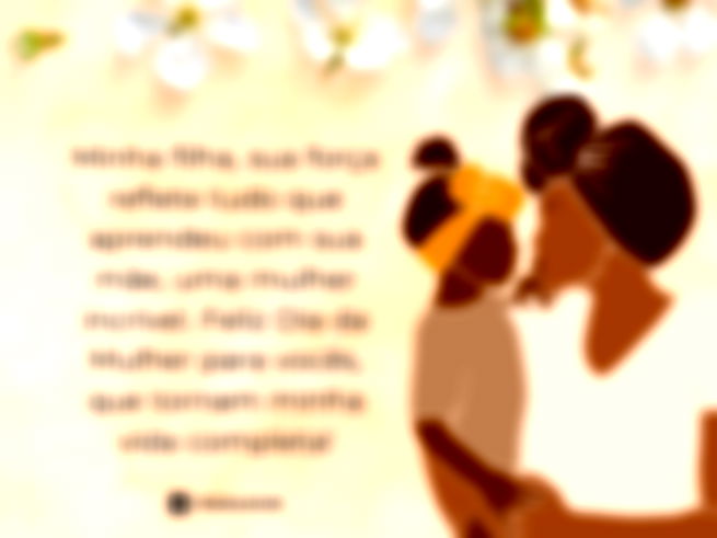 Minha filha, sua força reflete tudo que aprendeu com sua mãe, uma mulher incrível. Feliz Dia da Mulher para vocês, que tornam minha vida completa!
