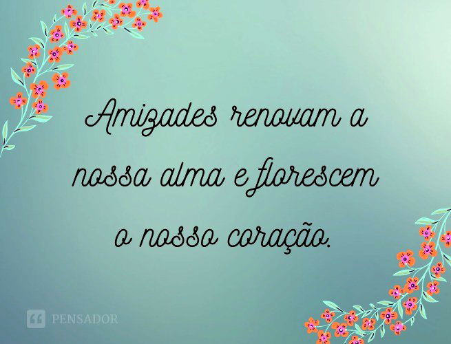 32 frases de amizade engraçadas para enviar aos amigos - Pensador