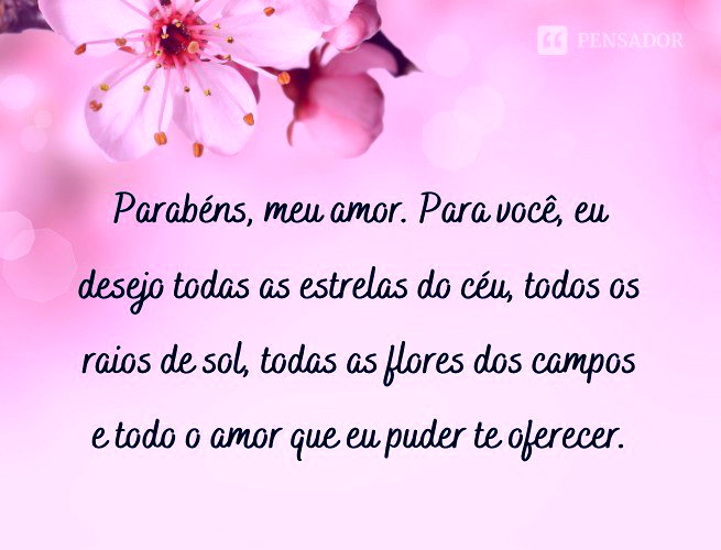 As 52 melhores frases de aniversário para namorada 💝🎁 - Pensador