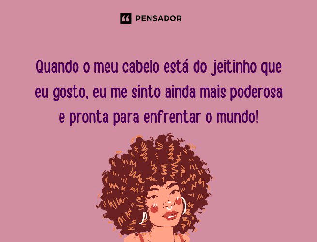 48 frases de cabeleireiro que inspiram confiança e autoestima 💇 - Pensador