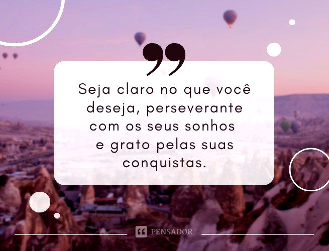 As 75 melhores frases de conquista para te inspirar - Pensador