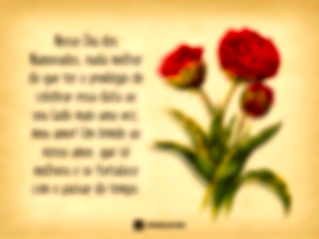 Nesse Dia dos Namorados, nada melhor do que ter o privilégio de celebrar essa data ao seu lado mais uma vez, meu amor! Um brinde ao nosso amor, que só melhora e se fortalece com o passar do tempo.