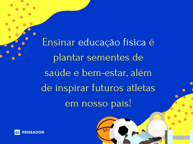 Ensinar educação física é plantar sementes de saúde e bem-estar, além de inspirar futuros atletas em nosso país! 