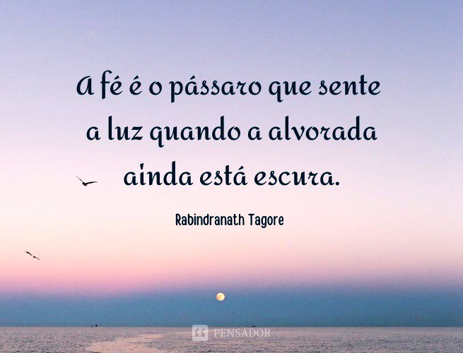 As 72 melhores frases de fé que vão trazer luz para a sua vida - Pensador