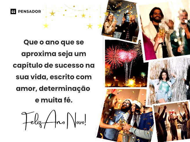 Que o ano que se aproxima seja um capítulo de sucesso na sua vida, escrito com amor, determinação e fé. Feliz Ano Novo!