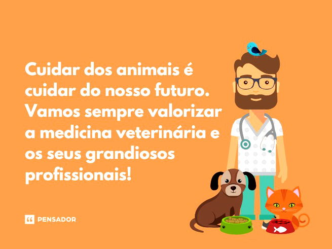 Cuidar dos animais é cuidar do nosso futuro. Vamos sempre valorizar a medicina veterinária e os seus grandiosos profissionais! 