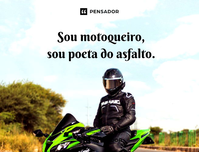 72 frases de moto para quem ama adrenalina - Pensador
