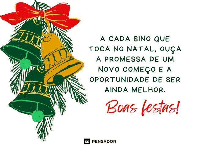 A cada sino que toca no Natal, ouça a promessa de um novo começo e a oportunidade de ser ainda melhor.