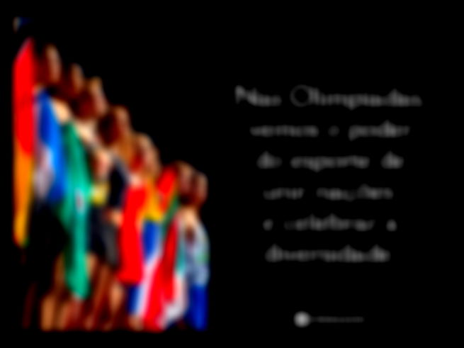 Nas Olimpíadas, vemos o poder do esporte de unir nações e celebrar a diversidade. 