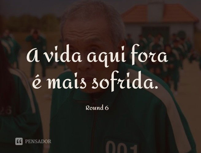 A vida aqui fora é mais sofrida. Round 6 - Oh Il Nam / “No. 001”