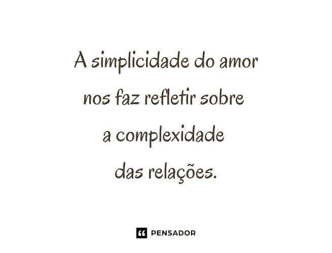 A frase inspiradora é sobre a Capacidade de Simplificar que