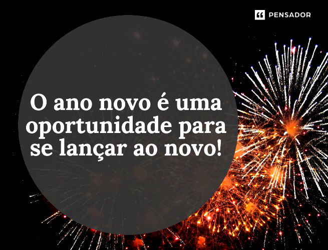 97 frases de Ano Novo para celebrar 2025 Pensador
