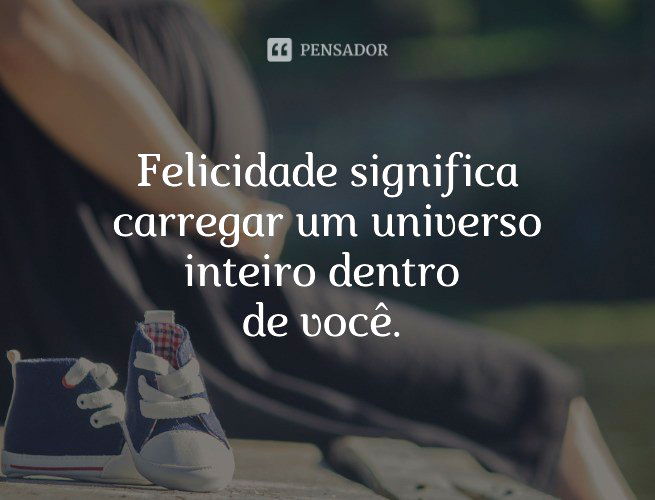 As 62 Frases E Legendas De Grávida Mais Emocionantes Pensador 