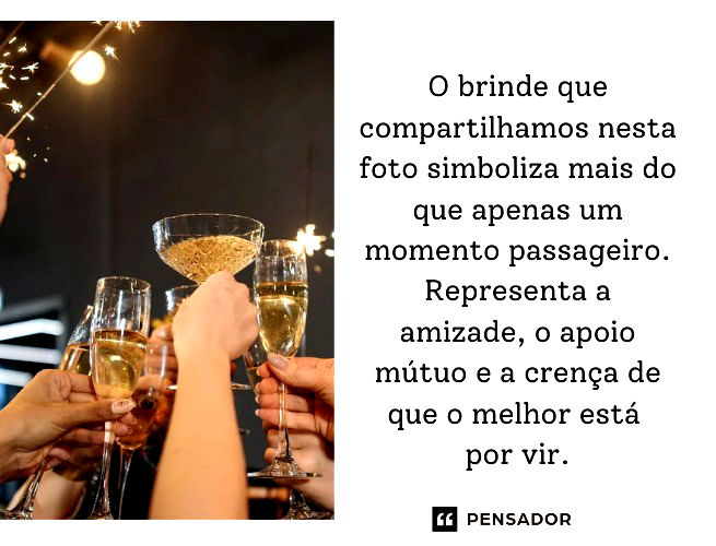 O brinde que compartilhamos nesta foto simboliza mais do que apenas um momento passageiro. Representa a amizade, o apoio mútuo e a crença de que o melhor está por vir.