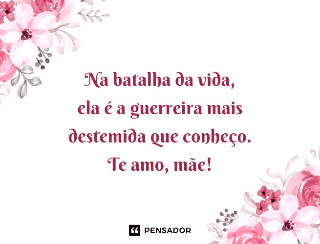 Na batalha da vida, ela é a guerreira mais destemida que conheço. Te amo, mãe!