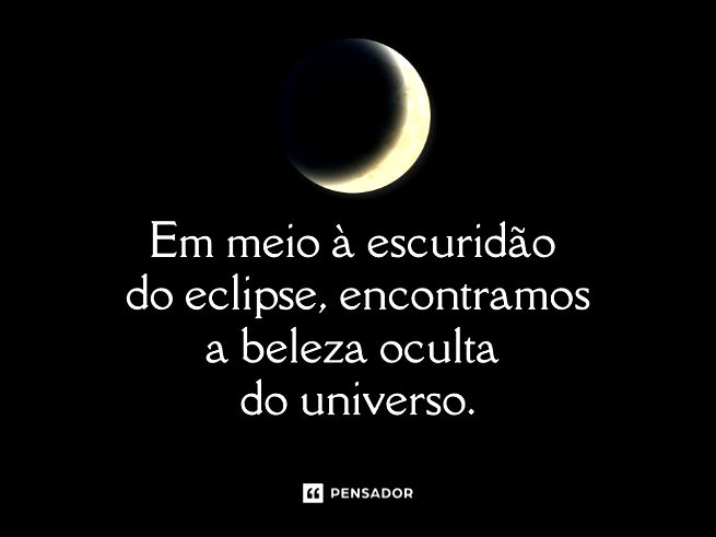 Em meio à escuridão do eclipse, encontramos a beleza oculta do universo. 